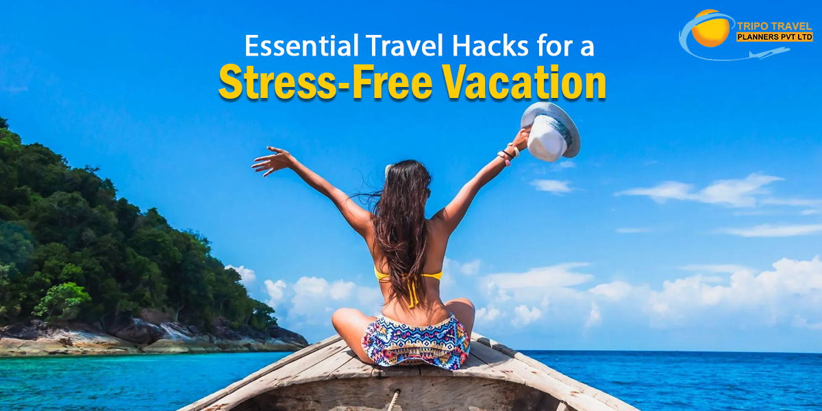essential-travel-hacks-for-a-stress-free-vacation